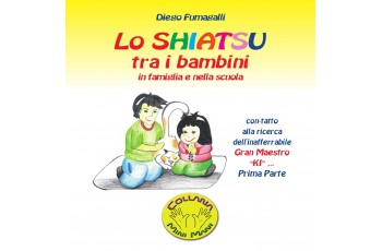 Lo Shiatsu tra i Bambini in Famiglia e nella Scuola Prima Parte